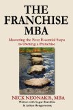The Franchise MBA Mastering the 4 Essential Steps to Owning a Franchise