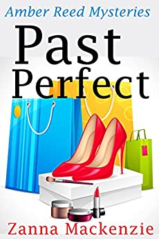 Past Perfect: Cozy Mystery Series (Amber Reed Mystery Book 4)