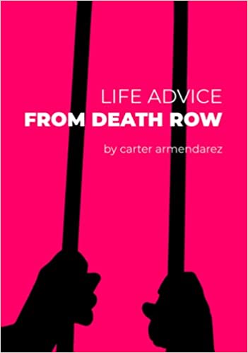 Life Advice From Death Row