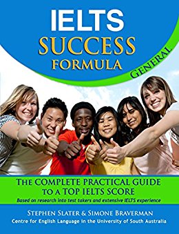 IELTS Success Formula General: The Complete Practical Guide to a Top IELTS Score