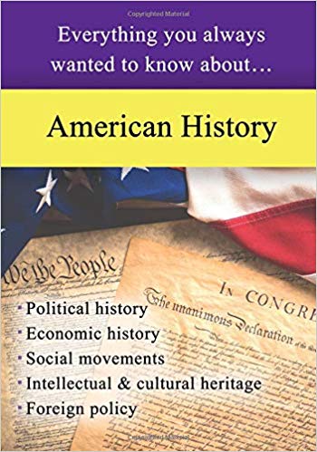 American History: Everything You Always Wanted to Know About...