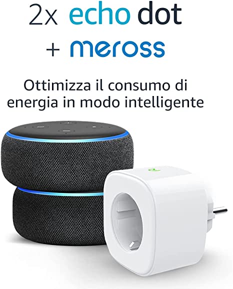 Kit Casa Intelligente: 2 dispositivi Echo Dot (3ª generazione), Tessuto antracite   Meross presa intelligente | La tua Casa diventa più Intelligente, per ottimizzare il consumo energetico