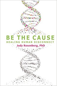 Be The Cause: Healing Human Disconnect