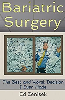 Bariatric Surgery: The Best and Worst Decision I Ever Made