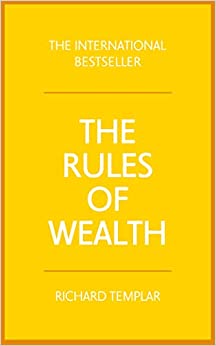 The Rules of Wealth: A personal code for prosperity and plenty