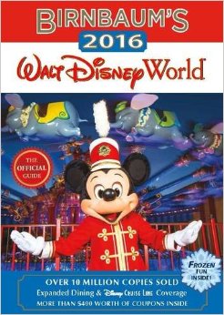 Birnbaums 2016 Walt Disney World The Official Guide Birnbaum Guides