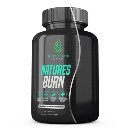 NutriChem Labs NATURES BURN - Premium Fat Burner - Advanced Formula - Rapid Weight Loss - Preserve Muscle - Improve Energy, Focus & Mood - Appetite Suppressant - Non-GMO - 60 Gluten Free Veggie Pills