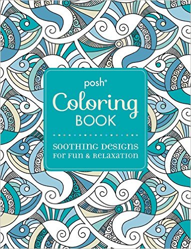 Posh Adult Coloring Book: Soothing Designs for Fun & Relaxation (Posh Coloring Books)