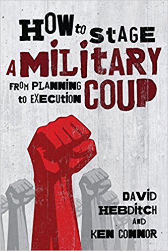 How to Stage a Military Coup: From Planning to Execution