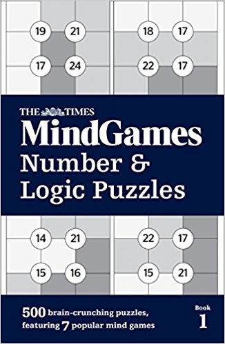 The Times Mind Games Number and Logic Puzzles Book 1: 500 brain-crunching puzzles, featuring 7 popular mind games