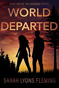 World Departed (The Cascadia Series Book 1)