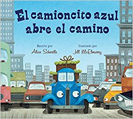 El camioncito azul abre el camino (Little Blue Truck Leads the Way Spanish board book) (Spanish Edition)