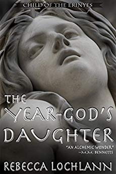 The Year-god's Daughter: A Saga of Ancient Greece (The Child of the Erinyes Book 1)