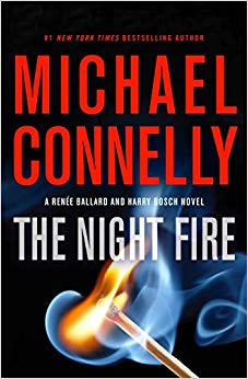 The Night Fire (A Renée Ballard and Harry Bosch Novel (22))