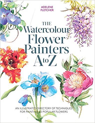 The Watercolour Flower Painter's A to Z: An Illustrated Directory of Techniques for Painting 50 Popular Flowers