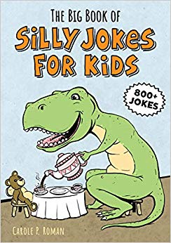 The Big Book of Silly Jokes for Kids: 800  Jokes!