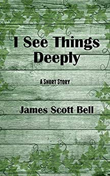 I See Things Deeply: A Short Story