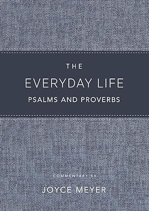 The Everyday Life Psalms and Proverbs, Platinum: The Power of God's Word for Everyday Living