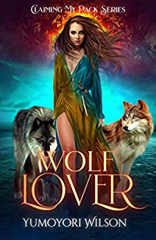 WOLF LOVER (Claiming My Pack Series Book 3)