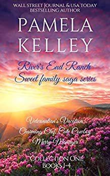Pamela Kelley's River's End Ranch Boxed Set 1-4 (Pamela Kelley's River's End Ranch Boxed Sets Book 1)