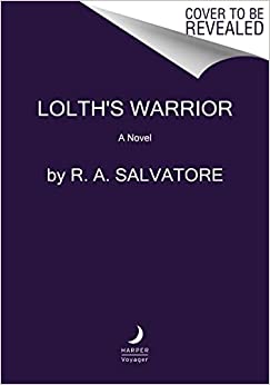 Lolth's Warrior: A Novel (The Way of the Drow, 3)
