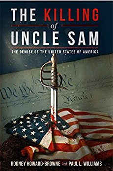 The Killing of Uncle Sam : The Demise of the United States of America