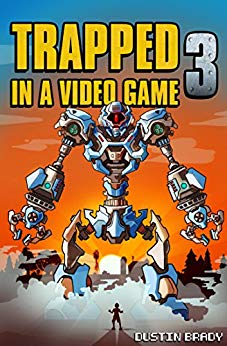 Trapped in a Video Game: Book Three