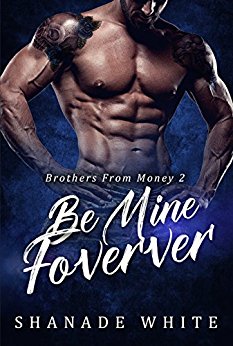 Be Mine Forever: BWWM Romance (Brothers From Money Book 2)
