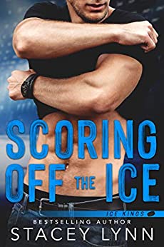 Scoring Off The Ice (Ice Kings Book 2)