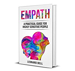 Empath: A Practical Guide For Highly Sensitive People