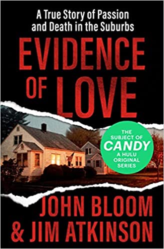 Evidence of Love: A True Story of Passion and Death in the Suburbs