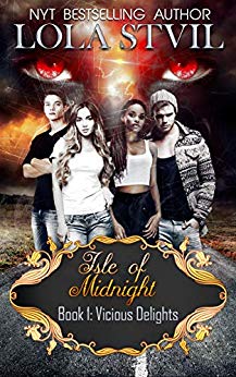 Isle Of Midnight: Vicious Delights (Isle Of Midnight Series, Book1) (A Paranormal romance)