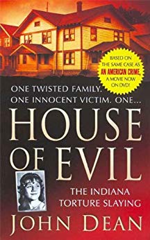 House of Evil: The Indiana Torture Slaying (St. Martin's True Crime Library)