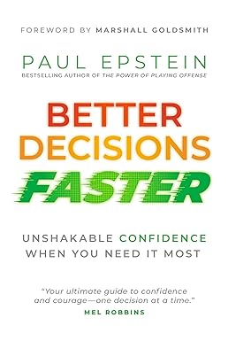 Better Decisions Faster: Unshakable Confidence When You Need It Most