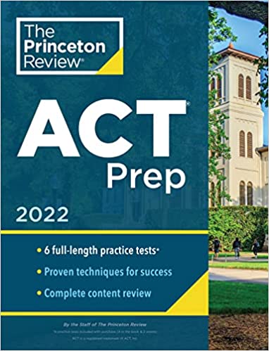 Princeton Review ACT Prep, 2022: 6 Practice Tests   Content Review   Strategies (2022) (College Test Preparation)