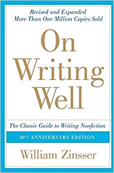 On Writing Wel: The Classic Guide to Writing Nonfiction (On Writing Well)