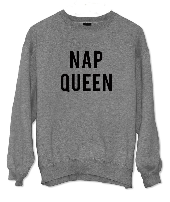 Nap Queen Funny Sarcastic Sweatshirt