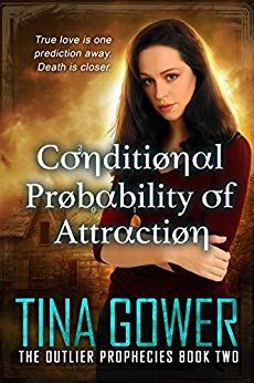 Conditional Probability of Attraction (The Outlier Prophecies Book 2)