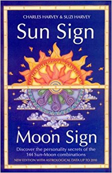 Sun Sign, Moon Sign, 2nd Edition: Discover the Personality Secrets of the 144 Sun-Moon Combinations