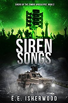 Siren Songs: Sirens of the Zombie Apocalypse, Book 2
