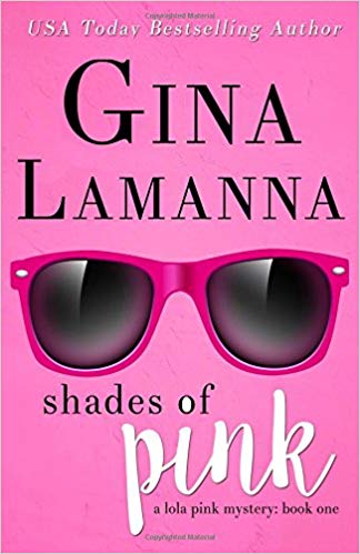 Shades of Pink (Lola Pink Mysteries) (Volume 1)
