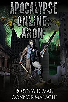 Apocalypse Online: Aron: A post apoc litrpg book