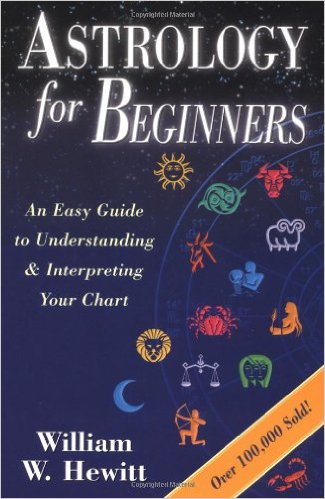 Astrology for Beginners: An Easy Guide to Understanding & Interpreting Your Chart