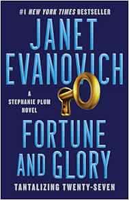 Fortune and Glory: Tantalizing Twenty-Seven (27) (Stephanie Plum)