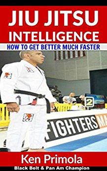Jiu Jitsu Intelligence: How To Get Better At Brazilian Jiu Jitsu Much Faster