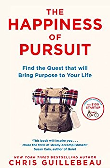 The Happiness of Pursuit: Find the Quest that will Bring Purpose to Your Life