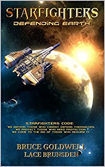 STARFIGHTERS - DEFENDING EARTH: YA Space Fantasy (Book One of The Starfighters series)