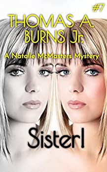 Sister!: A Natalie McMasters Mystery (The Natalie McMasters Mysteries Book 7)