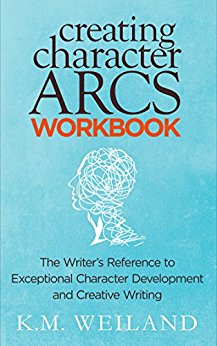 Creating Character Arcs Workbook: The Writer's Reference to Exceptional Character Development and Creative Writing (Helping Writers Become Authors Book 8)