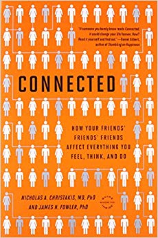 Connected: The Surprising Power of Our Social Networks and How They Shape Our Lives - How Your Friends' Friends' Friends Affect Everything You Feel, Think, and Do